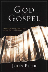 God is the Gospel: Meditations on God's Love as the Gift o&hellip;