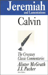 Crossway Classic Commentary - Jeremiah and Lamentations