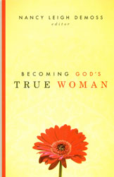 Becoming God's True Woman
