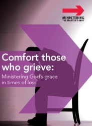 Comfort those who grieve: Ministering God’s grace in tim&hellip;