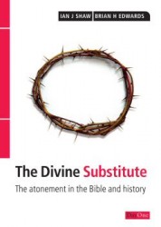 The Divine Substitute: The Atonement in the Bible and Hist&hellip;