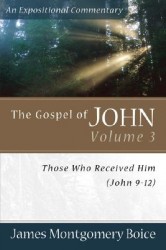 Boice Expositional Commentary Series: The Gospel of John V&hellip;