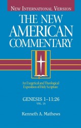 New American Commentary (NAC) Volume 1A: Genesis 1:1-11:26