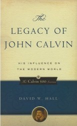 Legacy of John Calvin