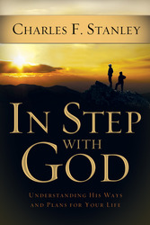 In Step With God: Understanding His Ways and Plans for You&hellip;