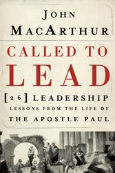 Called to Lead: 26 Leadership Lessons from the Life of the&hellip;