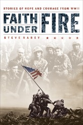 Faith Under Fire: Stories of Hope and Courage from World W&hellip;