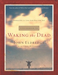 A Guidebook to Waking the Dead: Embracing the Life God Has&hellip;