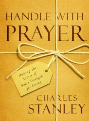 Handle with Prayer: Unwrap the Source of God's Strength fo&hellip;