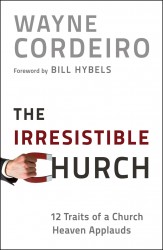 Irresistible Church, The: 12 Traits of a Church Heaven App&hellip;