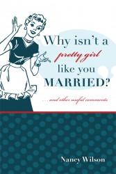 Why Isn't a Pretty Girl Like You Married? and Other Helpfu&hellip;