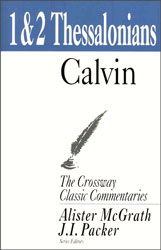 Crossway Classic Commentary - 1 & 2 Thessalonians