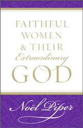Faithful Women and Their Extraordinary God