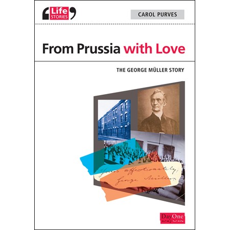 From Prussia with Love: The George Müller Story