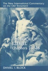 New International Commentary on the Old Testament: The Book of Ezekiel 25-48