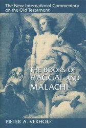 New International Commentary on the Old Testament: The Books of Haggai and Malachi