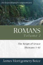 Boice Expositional Commentary Series: Romans Volume 2