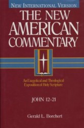 New American Commentary (NAC) Volume 25B: John 12-21