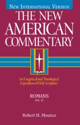 New American Commentary (NAC) Volume 27: Romans
