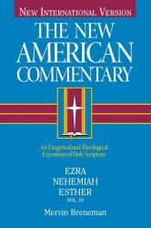 New American Commentary (NAC) Volume 10: Ezra, Nehemiah, Esther