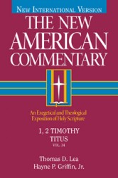 New American Commentary (NAC) Volume 34: 1 & 2 Timothy and Titus