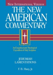 New American Commentary (NAC) Volume 16: Jeremiah, Lamentations