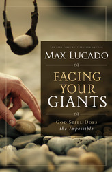 Facing Your Giants: The God Who Made a Miracle Out of David Stands Ready to Make One Out of You