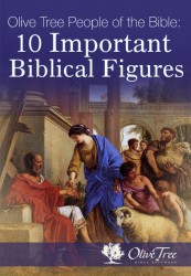 Olive Tree People of the Bible: 10 Important Biblical Figures