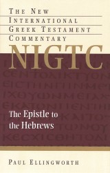New International Greek Testament Commentary Series: The Epistle to the Hebrews