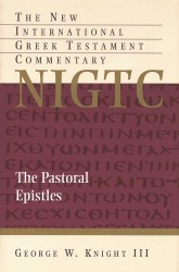 New International Greek Testament Commentary Series: The Pastoral Epistles