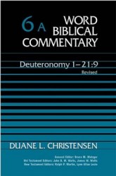 Word Biblical Commentary: Volume 6a: Deuteronomy 1:1–21:9, 2nd ed. (WBC)