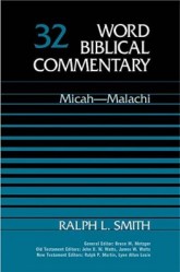 Word Biblical Commentary: Volume 32: Micah-Malachi (WBC)