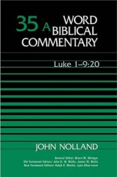 Word Biblical Commentary: Volume 35a: Luke 1:1–9:20 (WBC)