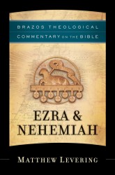 Brazos Theological Commentary: Ezra and Nehemiah