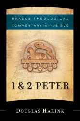 Brazos Theological Commentary: 1 & 2 Peter
