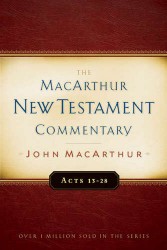 MacArthur New Testament Commentary: Acts 13-28