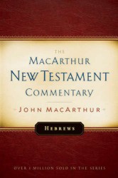 MacArthur New Testament Commentary: Hebrews