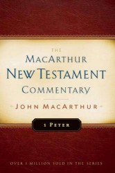 MacArthur New Testament Commentary: First Peter