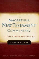 MacArthur New Testament Commentary: Second Peter and Jude