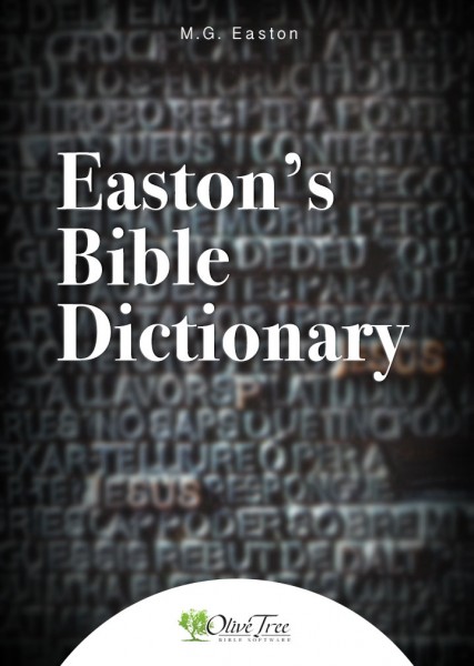 Easton's Bible Dictionary, bible, bible study, gospel, bible verses