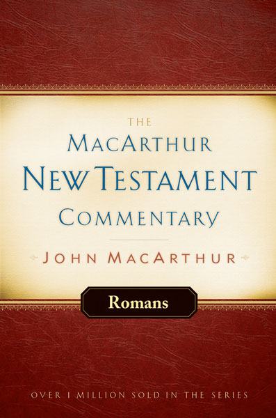 MacArthur New Testament Commentary: Romans