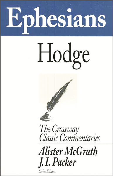 Crossway Classic Commentary - Ephesians