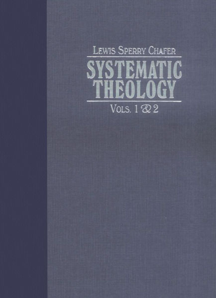 Chafer's Systematic Theology