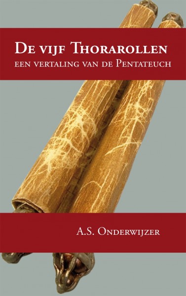 Dutch Bible:  De vijf Thorarollen