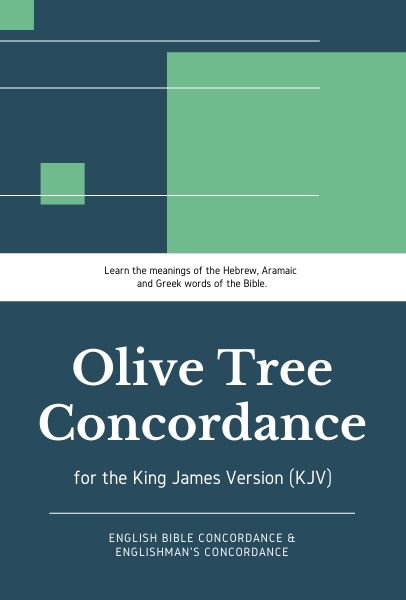 Olive Tree KJV Concordance (Englishman's and English Bible Concordance)