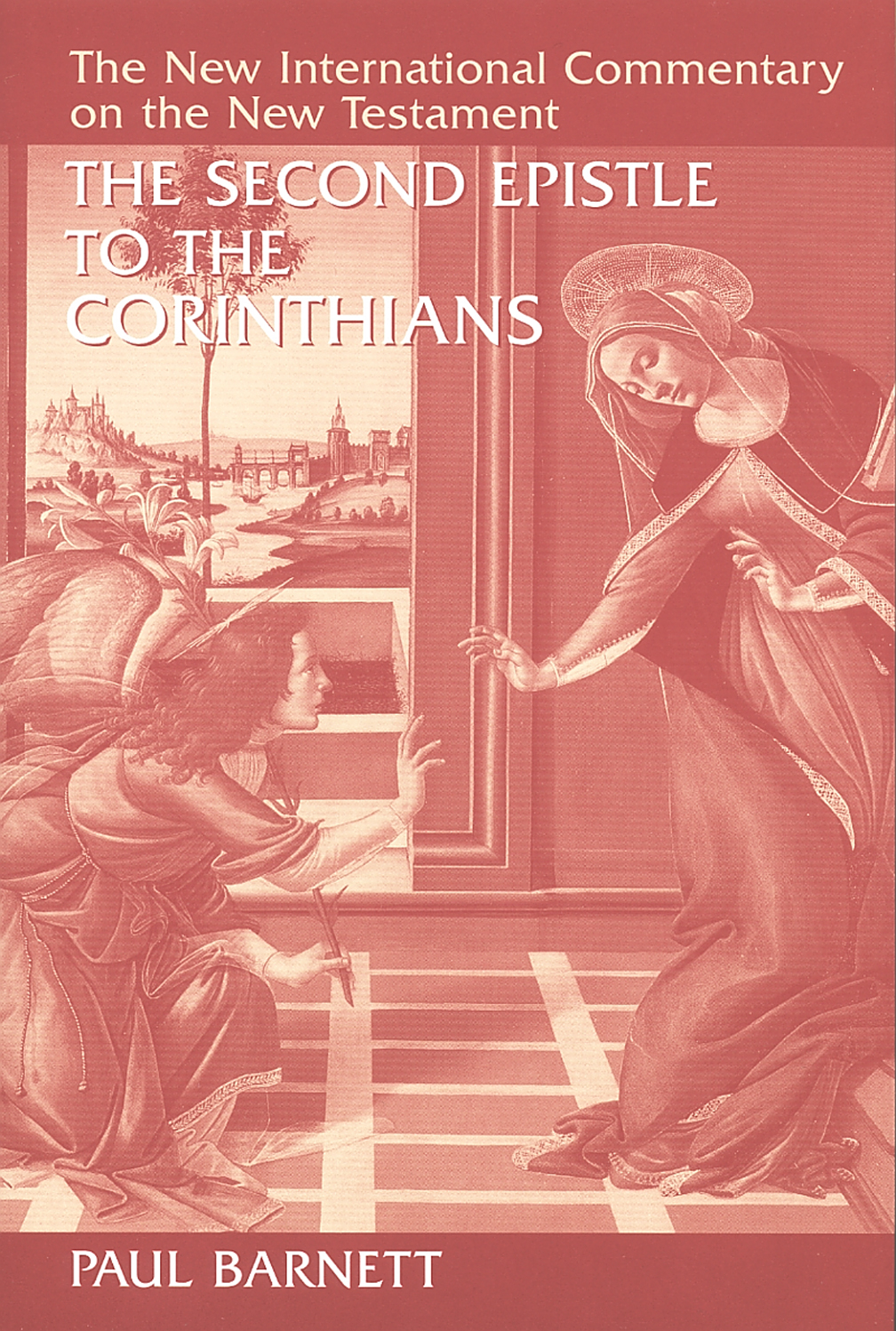 New International Commentary on the New Testament: The Second Epistle to the Corinthians