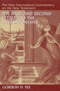 New International Commentary on the New Testament: The First and Second Letters to the Thessalonians