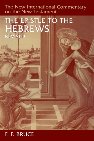 New International Commentary on the New Testament: The Epistle to the Hebrews