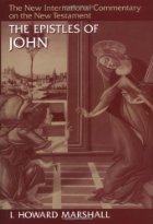 New International Commentary on the New Testament: The Epistles of John