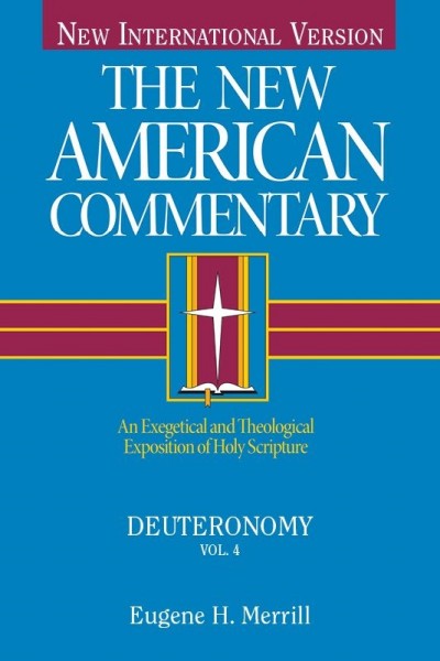 New American Commentary (NAC) Volume 4: Deuteronomy